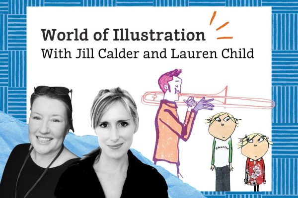 Children's Book Festival authors Jill Calder and Lauren Child discuss the World of Illustration. Charlie and Lola, Lauren Child's main book characters, stand listening to person playing the trombone.
