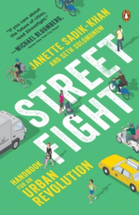 Streetfight Handbook for an Urban Revolution by Janette Sadik-Khan and Seth Solomonow